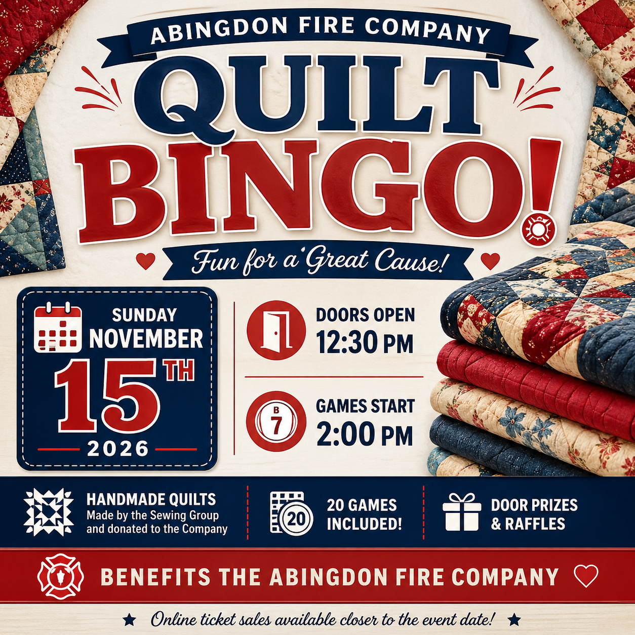 Event poster for Abingdon Fire Company Quilt Bingo on November 15, 2026. Details include doors open at 12:30 PM, games at 2 PM, handmade quilts, 20 games, prizes, and raffle info. Folded quilts pictured.